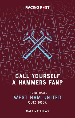 Бумажная книга «Call Yourself a Hammers Fan?: The Ultimate West Ham Quiz Book», автор Март Мэтьюс - фото №1