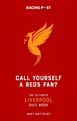 Бумажная книга «Call Yourself a Reds Fan?: The Ultimate Liverpool Quiz Book», автор Март Мэтьюс - фото №1