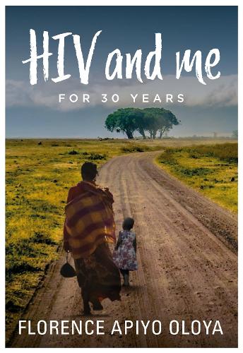 Бумажная книга «HIV and Me for 30 Years», автор Флоренс Апийо Олойя - фото №1