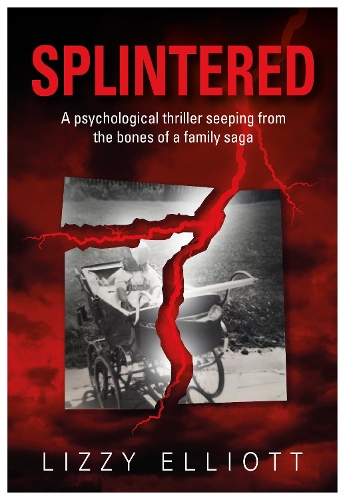 Бумажная книга «SPLINTERED: A psychological thriller seeping from the bones of a family saga», автор Лиззи Эллиотт - фото №1
