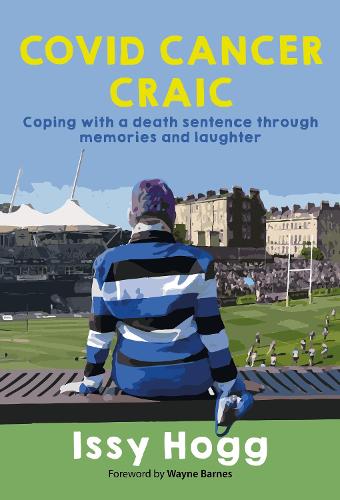 Бумажная книга «COVID CANCER CRAIC: Coping with a death sentence through memories and laughter», автор Исси Хогг - фото №1
