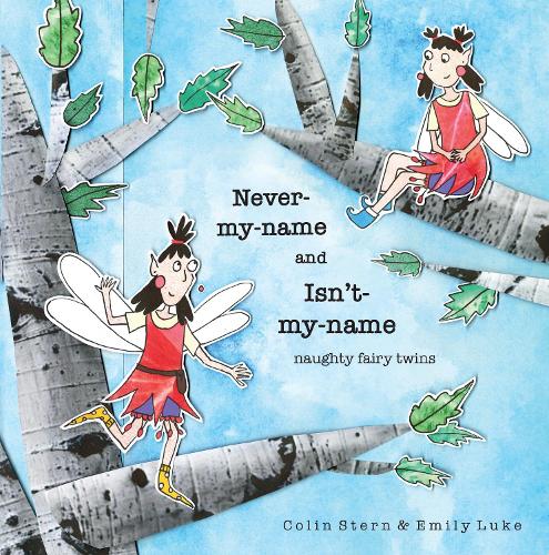 Бумажная книга «Never-my-name and Isn't-my-name: naughty fairy twins», авторов Колин Стерн, Эмили Люк - фото №1