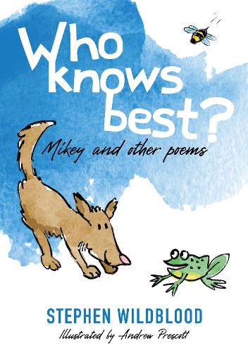 Бумажная книга «Who knows best?: Mikey and other poems», автор Стивен Уайлдблад - фото №1