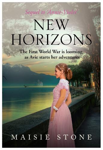 Бумажная книга «New Horizons: Sequel to 'Annie-Violet' - The First World War is looming, as Avie starts her adventures», автор Мейзи Стоун - фото №1