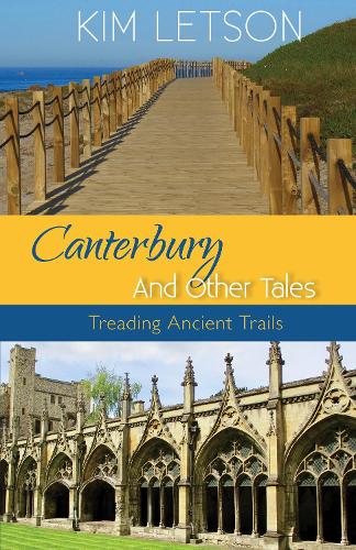 Бумажная книга «Canterbury And Other Tales: Treading Ancient Trails», автор Ким Летсон - фото №1