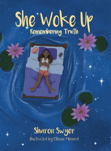 Бумажная книга «She Woke Up: Remembering Truth», автор Шэрон Свайер - фото №1