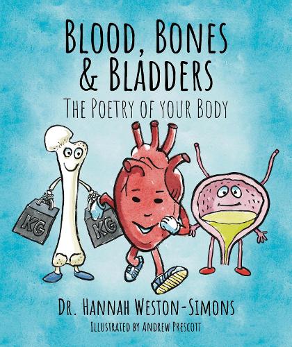 Бумажная книга «BLOOD, BONES & BLADDERS: THE POETRY OF YOUR BODY», автор Ханна Уэстон-Саймонс - фото №1