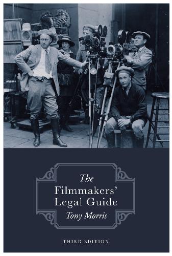 Бумажная книга «The Filmmakers' Legal Guide: Third Edition», автор Тони Моррис - фото №1