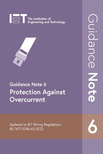 Бумажная книга «Guidance Note 6: Protection Against Overcurrent», автор The Institution of Engineering and Technology - фото №1