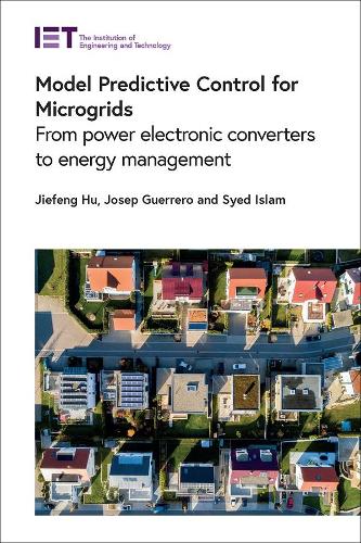Бумажная книга «Model Predictive Control for Microgrids: From power electronic converters to energy management», автор Хосеп М. Герреро - фото №1