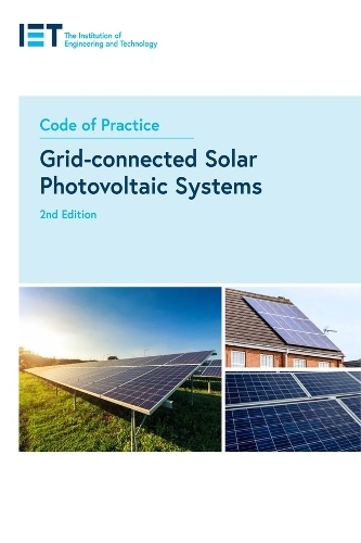 Бумажная книга «Code of Practice for Grid-connected Solar Photovoltaic Systems», автор The Institution of Engineering and Technology - фото №1