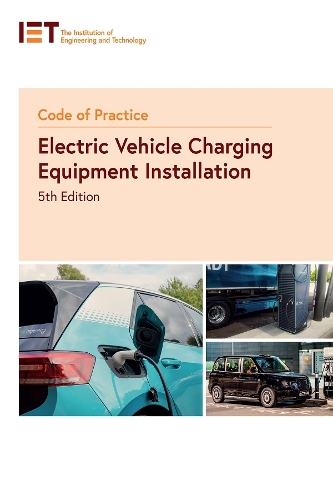 Бумажная книга «Code of Practice for Electric Vehicle Charging Equipment Installation», автор The Institution of Engineering and Technology - фото №1