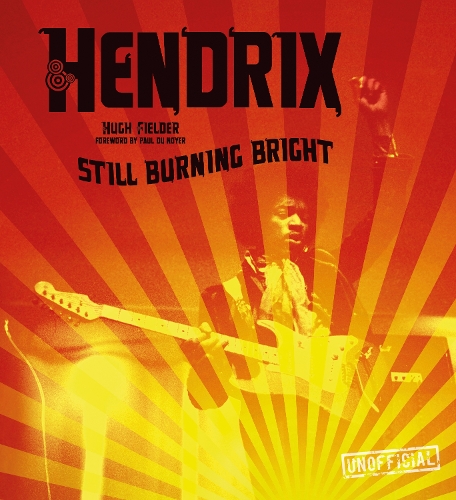 Бумажная книга «Jimi Hendrix: Still Burning Bright», автор Хью Филдер - фото №1