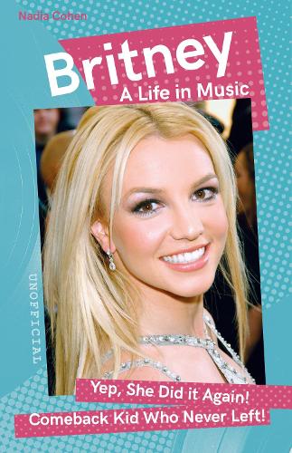 Паперова книга «Britney: A Life in Music», автор Надя Коен - фото №1