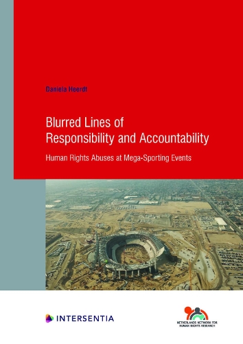 Бумажная книга «Blurred Lines of Responsibility and Accountability, 94: Human Rights Abuses at Mega-Sporting Events», автор Даниэла Хеердт - фото №1