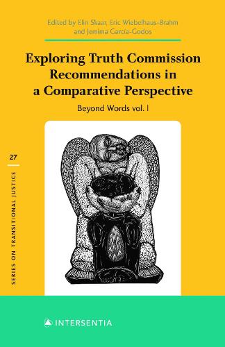 Бумажная книга «Exploring Truth Commission Recommendations in a Comparative Perspective: Beyond Words Vol. I», автор Элин Скаар - фото №1