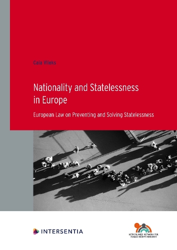 Бумажная книга «Nationality and Statelessness in Europe: European Law on Preventing and Solving Statelessness», автор Кайя Влиекс - фото №1