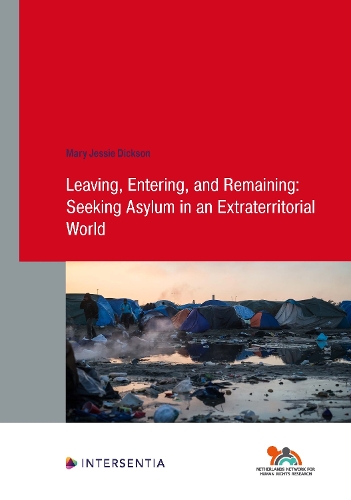 Бумажная книга «Leaving, Entering, and Remaining: Seeking Asylum in an Extraterritorial World», автор Мэри Диксон - фото №1