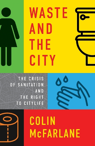 Бумажная книга «Waste and the City: The Crisis of Sanitation and the Right to Citylife», автор Колин Макфарлейн - фото №1