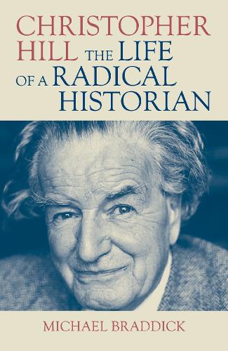 Паперова книга «Christopher Hill: The Life of a Radical Historian», автор Майкл Браддік - фото №1