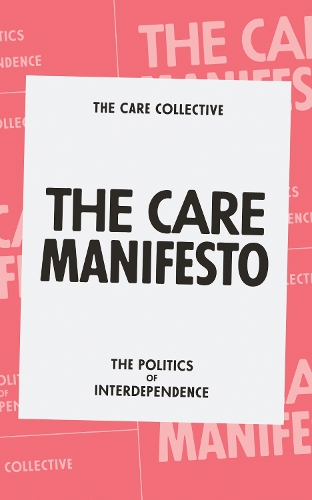 Бумажная книга «The Care Manifesto: The Politics of Interdependence», автор The Care Collective - фото №1