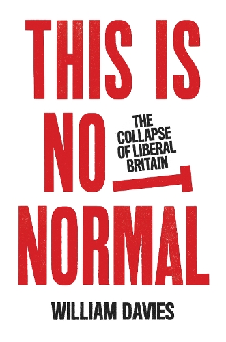Бумажная книга «This is Not Normal: The Collapse of Liberal Britain», автор Уильям Дэвис - фото №1