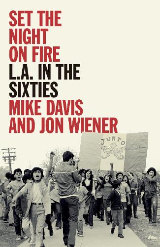 Бумажная книга «Set the Night on Fire: L.A. in the Sixties», автор Джон Винер - фото №1