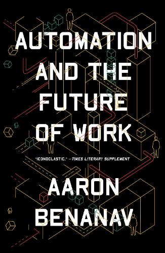 Бумажная книга «Automation and the Future of Work», автор Аарон Бенанав - фото №1