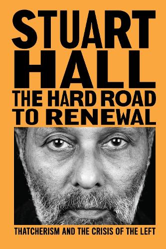 Бумажная книга «The Hard Road to Renewal: Thatcherism and the Crisis of the Left», автор Стюарт Холл - фото №1
