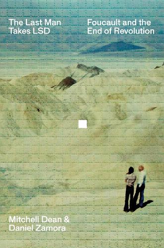 Бумажная книга «The Last Man Takes LSD: Foucault and the End of Revolution», авторов Дэниел Замора, Митчелл Дин - фото №1