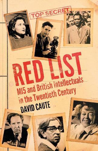 Бумажная книга «Red List: MI5 and British Intellectuals in the Twentieth Century», автор Дэвид Каут - фото №1