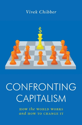 Бумажная книга «Confronting Capitalism: How the World Works and How to Change It», автор Вивек Чиббер - фото №1