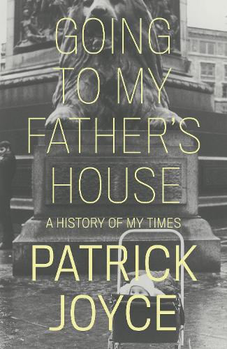 Бумажная книга «Going to My Father's House: A History of My Times», автор Патрик Джойс - фото №1