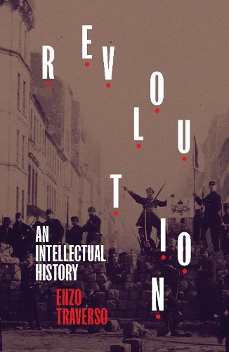 Паперова книга «Revolution: An Intellectual History», автор Енцо Траверсо - фото №1