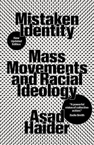 Бумажная книга «Mistaken Identity: Mass Movements and Racial Ideology», автор Асад Хайдер - фото №1