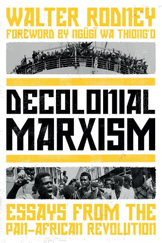 Бумажная книга «Decolonial Marxism: Essays from the Pan-African Revolution», автор Уолтер Родни - фото №1