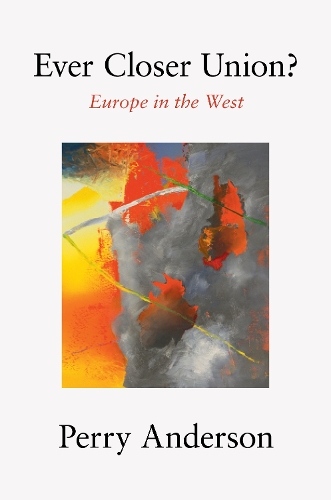 Бумажная книга «Ever Closer Union?: Europe in the West», автор Перри Андерсон - фото №1