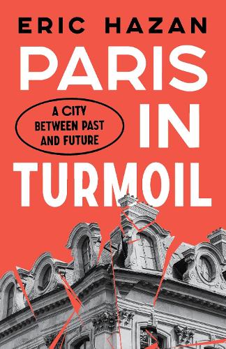 Бумажная книга «Paris in Turmoil: A City between Past and Future», автор Эрик Хазан - фото №1