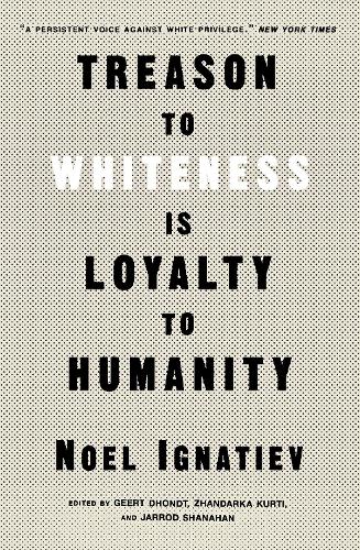 Бумажная книга «Treason to Whiteness is Loyalty to Humanity», автор Ноэль Игнатьев - фото №1