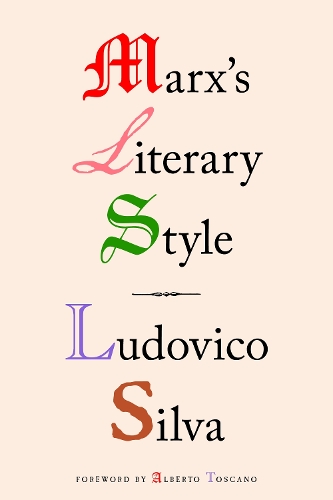 Паперова книга «Marx's Literary Style», автор Людовіко Сільва - фото №1