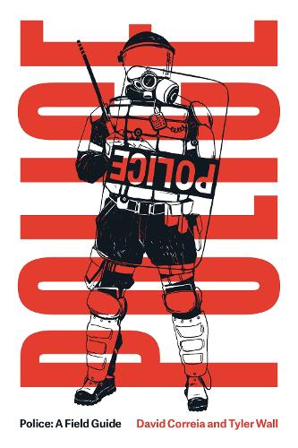 Паперова книга «Police: A Field Guide», авторів Девід Коррейя, Тайлер Волл - фото №1