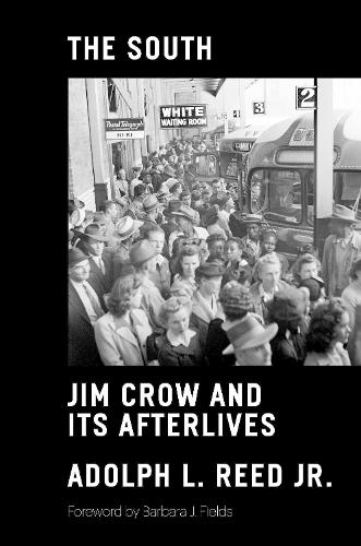 Бумажная книга «The South: Jim Crow and Its Afterlives», автор Адольф Л. Рид - фото №1