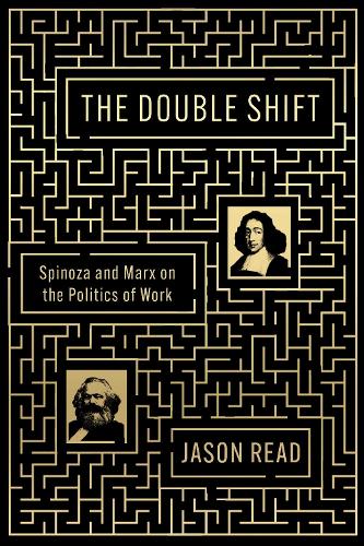 Бумажная книга «The Double Shift: Spinoza and Marx on the Politics of Work» - фото №1
