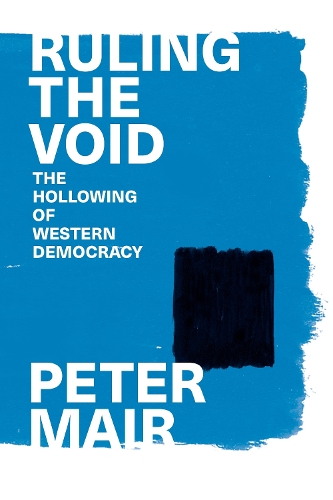 Бумажная книга «Ruling the Void: The Hollowing of Western Democracy», автор Питер Мейр - фото №1