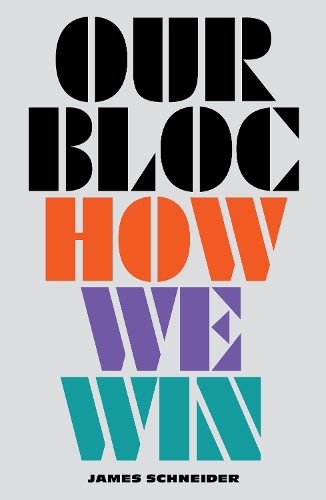 Бумажная книга «Our Bloc: How We Win», автор Джеймс Шнайдер - фото №1