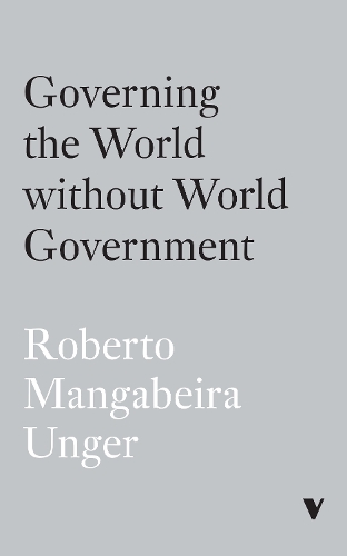 Паперова книга «Governing the World Without World Government», автор Роберто Мангабейра Унгер - фото №1