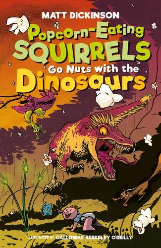 Паперова книга «Popcorn-Eating Squirrels Go Nuts with the Dinosaurs», автор Метт Дікінсон - фото №1