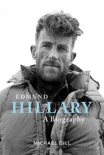 Бумажная книга «Edmund Hillary - A Biography: The extraordinary life of the beekeeper who climbed Everest», автор Майкл Гилл - фото №1