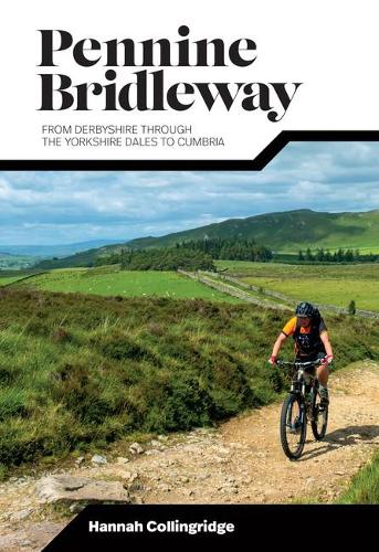 Бумажная книга «Pennine Bridleway: From Derbyshire through the Yorkshire Dales to Cumbria», автор Ханна Коллингридж - фото №1