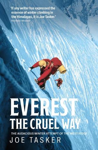 Бумажная книга «Everest the Cruel Way: The audacious winter attempt of the West Ridge», автор Джо Таскер - фото №1